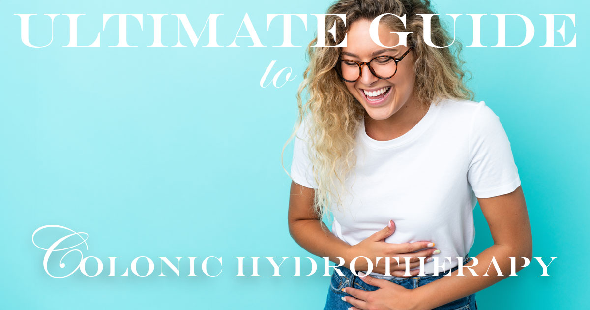 The Ultimate Guide to Colonic Hydrotherapy: What to Expect and Why You Need It